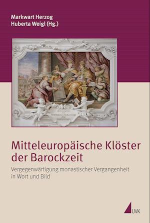 Cover for Markwart Herzog · Mitteleuropäische Klöster der Barockzeit (Book) (2022)