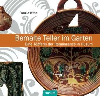 Cover for Witte · Bemalte Teller im Garten (Book)