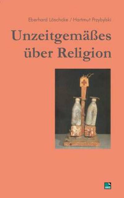 Cover for Eberhard Loeschcke · Unzeitgemasses uber Religion (Paperback Book) [German edition] (2004)