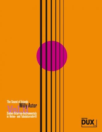 The Sound of Islands Band 2 - Willy Astor - Bøger - Edition DUX GbR. Gerhard Halbig - 9783934958890 - 8. april 2009