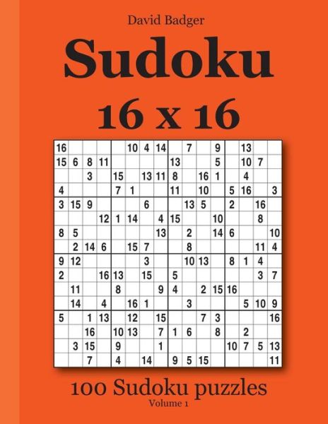 Cover for David Badger · Sudoku 16 X 16: 100 Sudoku Puzzles Volume 1 (Paperback Book) (2014)