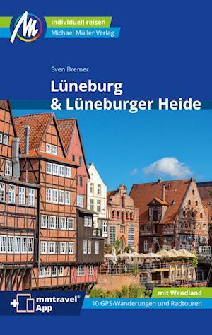 Cover for Sven Bremer · Lüneburg &amp; Lüneburger Heide Reiseführer Michael Müller Verlag (Book) (2024)