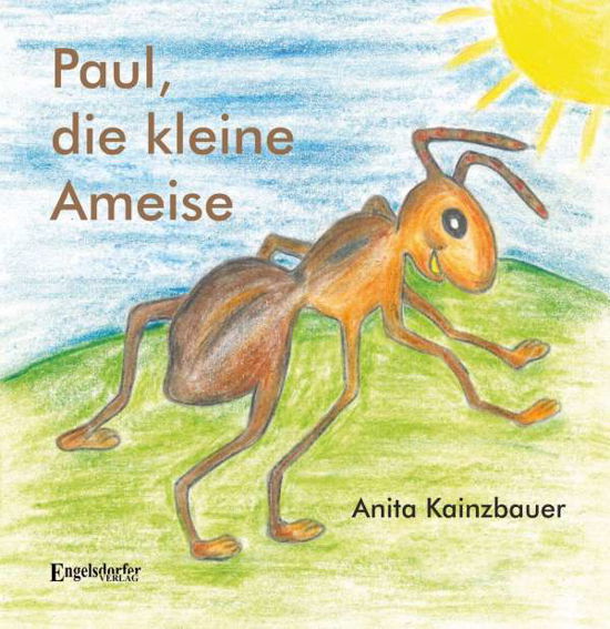Cover for Kainzbauer · Paul, die kleine Ameise (N/A)