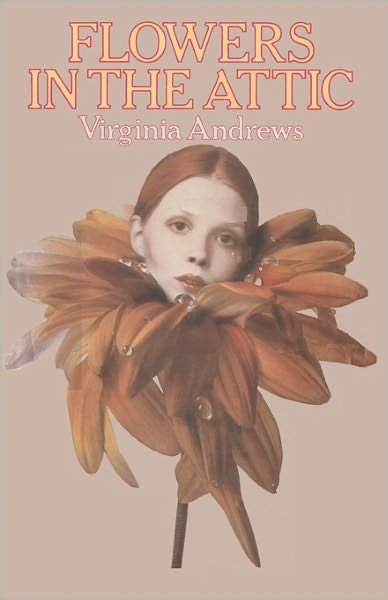 Cover for Virginia Andrews · Flowers in the Attic (Paperback Book) (2010)