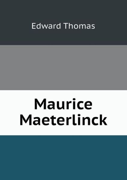 Cover for Edward Thomas · Maurice Maeterlinck (Paperback Book) (2013)