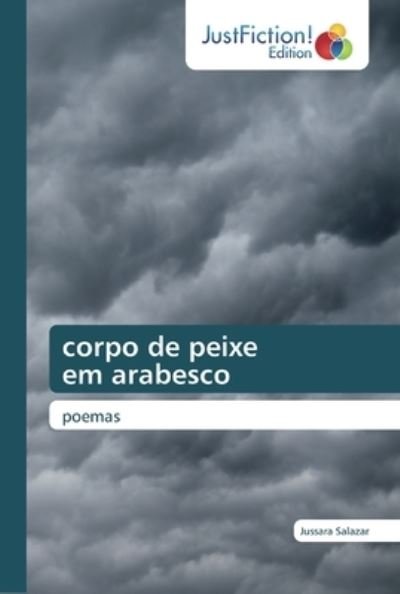 Corpo De Peixe Em Arabesco - Salazar - Books -  - 9786139422890 - February 1, 2019
