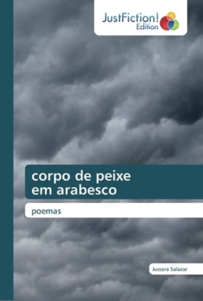 Corpo De Peixe Em Arabesco - Salazar - Bøger -  - 9786139422890 - 1. februar 2019