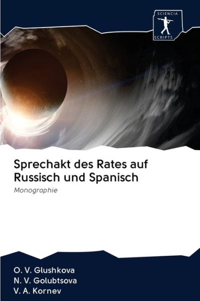 Cover for O V Glushkova · Sprechakt des Rates auf Russisch und Spanisch (Pocketbok) (2020)