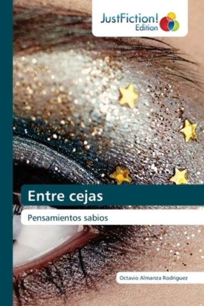 Cover for Octavio Almanza Rodriguez · Entre cejas (Paperback Book) (2021)
