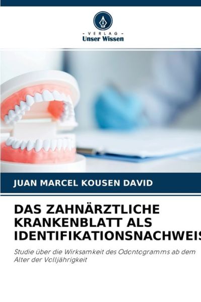 Cover for Juan Marcel Kousen David · Das Zahnarztliche Krankenblatt ALS Identifikationsnachweis (Paperback Book) (2021)