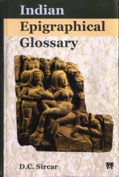 Cover for D.C. Sircar · Indian Epigraphical Glossary (Inbunden Bok) (2023)