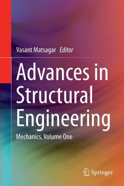 Cover for Vasant Matsagar · Advances in Structural Engineering: Mechanics, Volume One (Gebundenes Buch) [2015 edition] (2014)