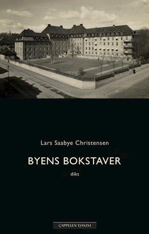 Cover for Christensen Lars Saabye · Byens bokstaver (Indbundet Bog) (2020)