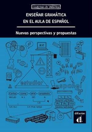 Cover for J. Placido Ruiz Campillo · Ensenar gramatica en el aula de espanol. Nuevas perspectivas y propuestas (Paperback Book) (2018)