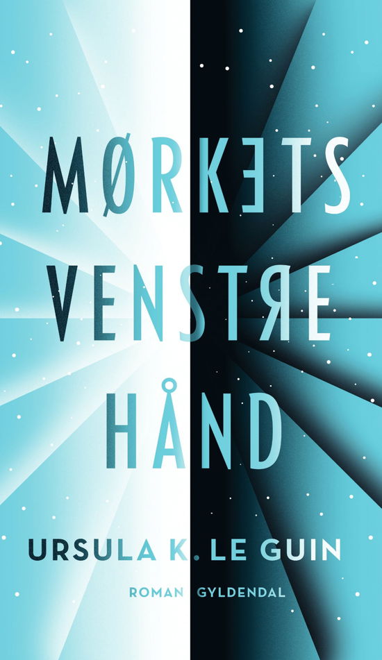 Gyldendal Skala: Mørkets venstre hånd - Ursula K. Le Guin - Bücher - Gyldendal - 9788702363890 - 3. März 2023