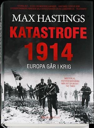 Cover for Max Hastings · Katastrofe 1914 (Indbundet Bog) [1. udgave] (2015)