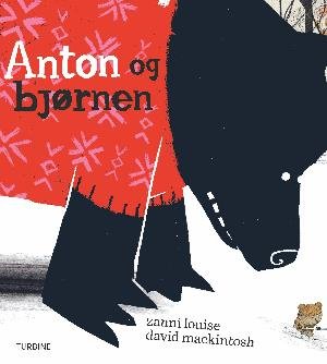 Anton og bjørnen - Zanni Louise - Books - Turbine - 9788740615890 - May 31, 2018