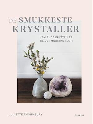 Juliette Thornbury · De smukkeste krystaller (Hardcover Book) [1º edição] (2022)