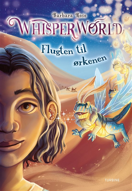 Barbara Rose · Whisperworld – Flugten til ørkenen (Hardcover Book) [1e uitgave] (2024)