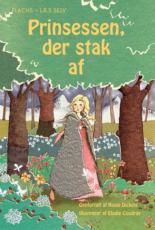 Cover for Rosie Dickins · Flachs - læs selv: FLACHS - LÆS SELV: Prinsessen, der stak af (Gebundesens Buch) [1. Ausgabe] (2015)