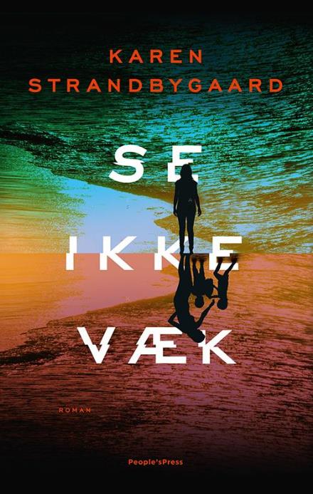 Cover for Karen Strandbygaard · Se ikke væk (Sewn Spine Book) [1er édition] (2017)