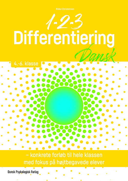 1-2-3 Differentiering – Dansk 4.-6. klasse - Rikke Christensen - Books - Dansk Psykologisk Forlag A/S - 9788771855890 - June 12, 2023