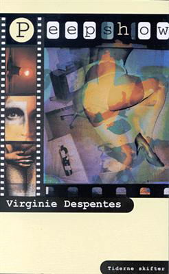 Cover for Virginie Despentes · Peepshow (Sewn Spine Book) [1er édition] (2000)