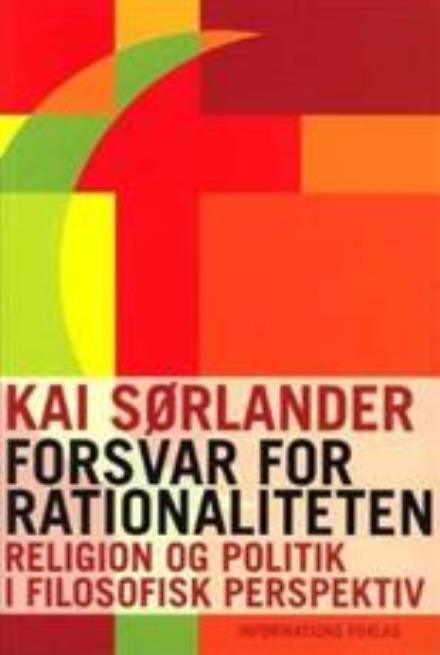 Cover for Kai Sørlander · Forsvar for rationaliteten (Sewn Spine Book) [1e uitgave] (2008)