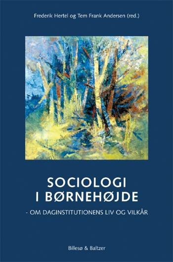 Sociologi i børnehøjde -  - Libros - Billesø & Baltzer - 9788778421890 - 26 de febrero de 2007