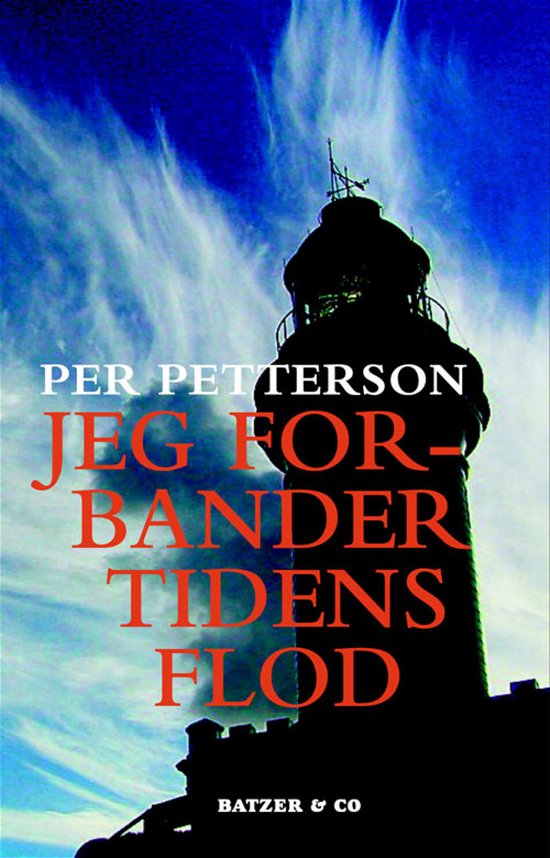 Cover for Per Petterson · Jeg forbander tidens flod (Hardcover bog) [1. udgave] [Lærredsindbundet] (2009)