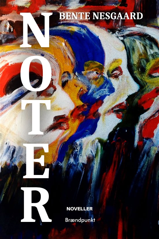 Cover for Bente Nesgaard · Noter (Sewn Spine Book) [1.º edición] (2022)
