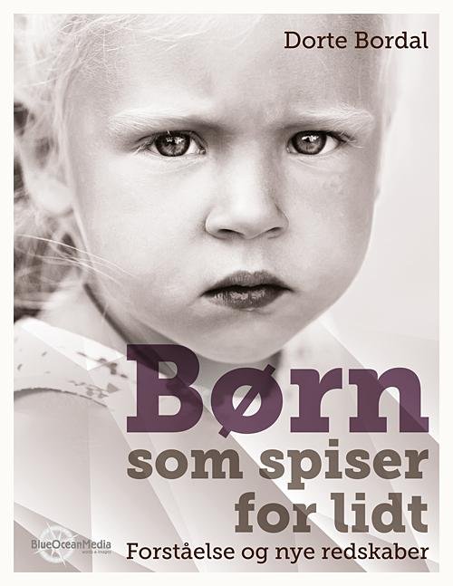 Cover for Dorte Bordal · Børn som spiser for lidt (Bound Book) [1.º edición] [Indbundet] (2014)