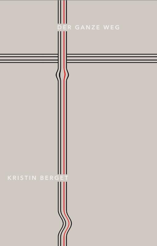 Cover for Kristin Berget · Der Ganze Weg (Sewn Spine Book) [1st edition] (2014)