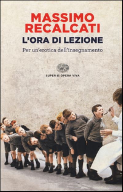 Cover for Massimo Recalcati · L'ora di lezione (Taschenbuch) (2014)