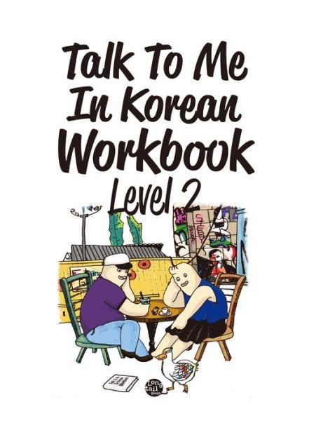 Talk To Me In Korean Workbook Level 2 - Talk To Me in Korean - Livres - Kong and Park - 9788956056890 - 19 mars 2015