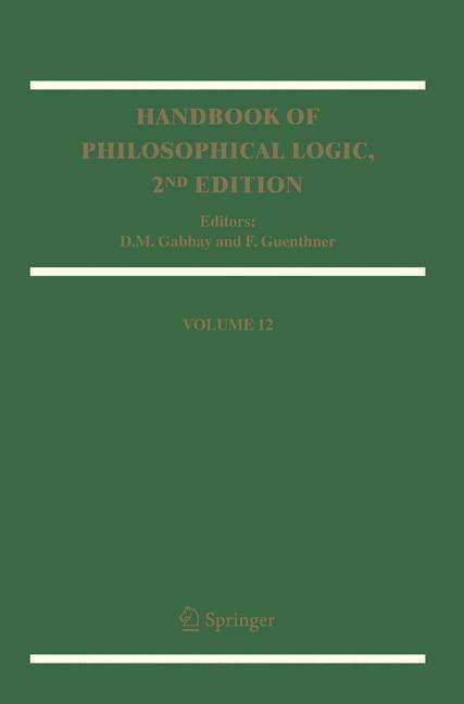 Handbook of Philosophical Logic: Volume 12 - Handbook of Philosophical Logic - D M Gabbay - Books - Springer - 9789048167890 - October 28, 2010