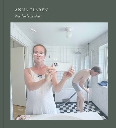 Anna Clarén · Need to be needed (Hardcover bog) (2023)