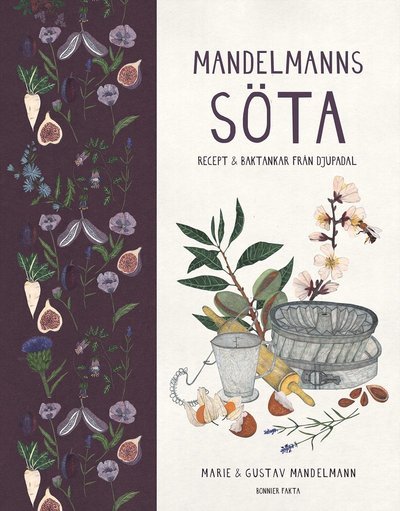 Cover for Mandelmann Gustav · Mandelmanns söta : recept och baktankar från Djupadal (Gebundesens Buch) (2019)