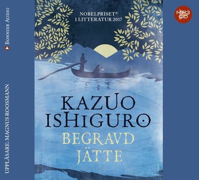 Cover for Kazuo Ishiguro · Begravd jätte (MP3-CD) (2017)