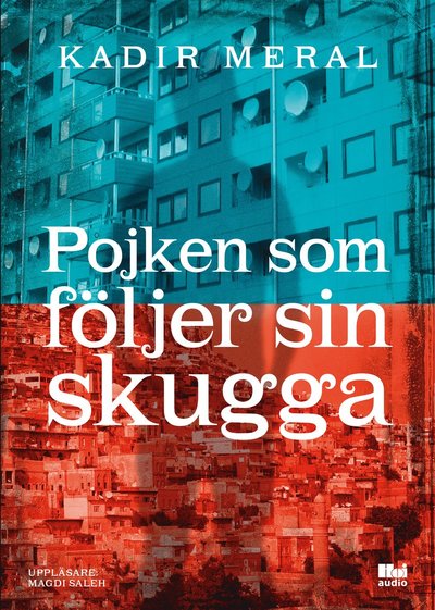 Cover for Kadir Meral · Pojken som följer sin skugga (MP3-CD) (2019)