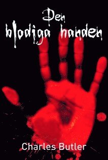 Cover for Charles Butler · Läsvänligt: Den blodiga handen (Book) (2010)