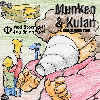 Cover for Munken &amp; Kulan Fi. Med öppen gylf ; Jag är en juvel (CD) (2010)