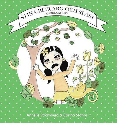 Cover for Annelie Strömberg · Stina blir arg och slåss : en bok om ilska (Hardcover Book) (2021)