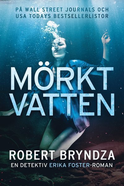 Cover for Robert Bryndza · Erika Foster: Mörkt vatten (Bok) (2020)