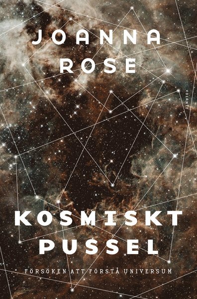 Cover for Joanna Rose · Kosmiskt pussel : försöken att förstå universum (Taschenbuch) (2019)