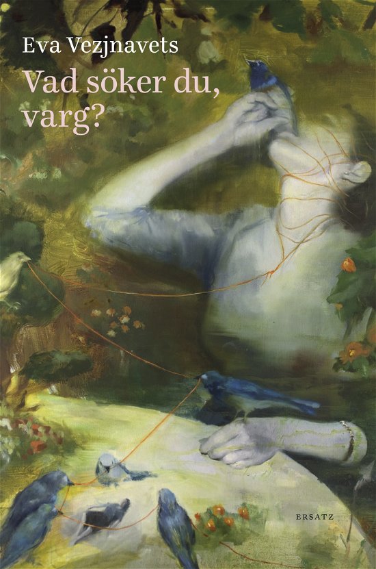 Cover for Eva Vezjnavets · Vad söker du, varg? (Indbundet Bog) (2024)