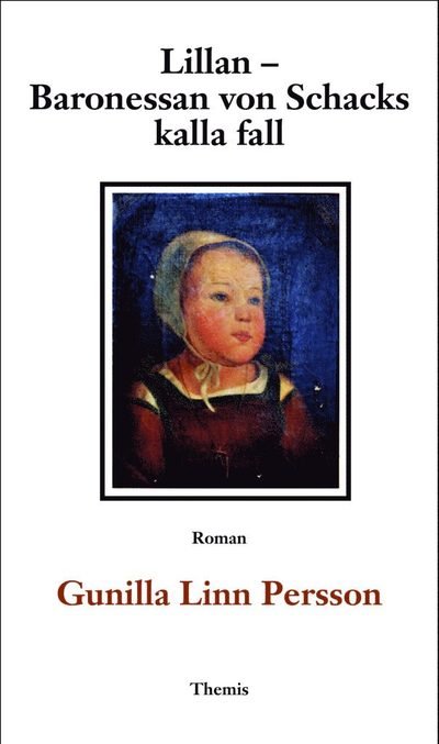 Cover for Gunilla Linn Persson · Lillan - Baronessan von Schacks kalla fall (Bok) (2024)