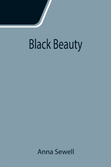 Black Beauty - Anna Sewell - Livros - Alpha Edition - 9789355111890 - 24 de setembro de 2021