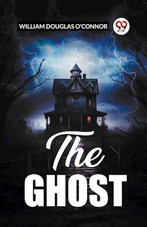 Cover for William Douglas O'Connor · The Ghost (Edition2023) (Paperback Book) (2023)