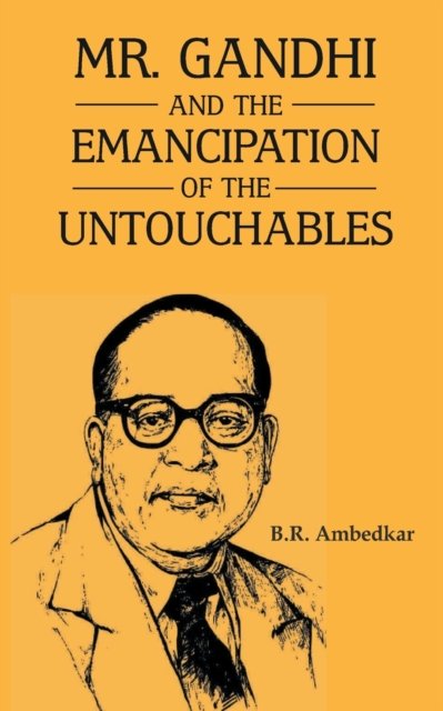 Cover for B R Ambedkar · Mr Gandhi and Emancipation of the Untouchables (Taschenbuch) (2021)